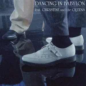  Dancing In Babylon (feat. Christine and the Queens) Song Poster